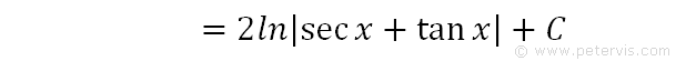 ∫2secx dx = 2ln|secx+tanx| + C