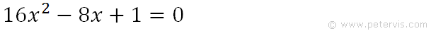 Solve 16x^2-8x+1=0